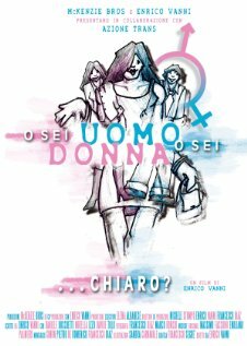 O sei uomo o sei donna... chiaro? (2010)